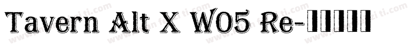 Tavern Alt X W05 Re字体转换